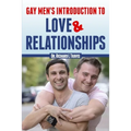 Gay Men's Introduction to Love and Relationships - Paperback