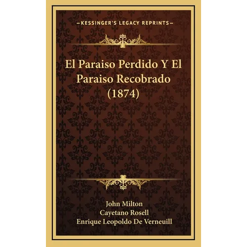 El Paraiso Perdido Y El Paraiso Recobrado (1874) - Hardcover