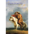 A Journey Through Texas: Or a Saddle-Trip on the Southwestern Frontier - Paperback