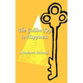 The Golden Key to Happiness - Paperback