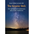 The Kosmic Web: Our spiritual and evolutionary place in the multiverse - Hardcover
