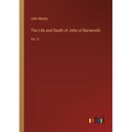 The Life and Death of John of Barneveld: Vol. II - Paperback
