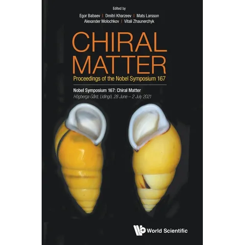 Chiral Matter: Proceedings of the Nobel Symposium 167 - Hardcover