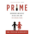 Prime: Adventures and Advice on Sex, Love, and the Sensual Years - Paperback