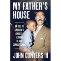 My Father's House: An Ode to America's Longest-Serving Black Congressman - Hardcover