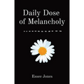 Daily Dose of Melancholy - Paperback