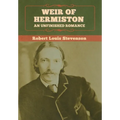 Weir of Hermiston: An Unfinished Romance - Hardcover