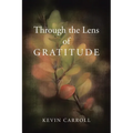 Through the Lens of Gratitude - Paperback