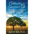 Celebrating the Seasons of Life: Embracing the changeability of the journey and the certainty of your destiny - Paperback