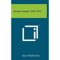 Alaska Diary, 1926-1931 - Hardcover