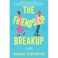 The Friendship Breakup - Paperback