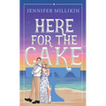 Here For The Cake - Paperback
