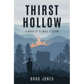 Thirst Hollow: A Work of Climate Fiction - Paperback