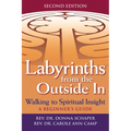 Labyrinths from the Outside in (2nd Edition): Walking to Spiritual Insight--A Beginner's Guide - Paperback