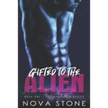 Gifted to the Alien: A Dark Sci-Fi Captive Mafia Romance - Paperback