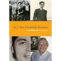 As I Am Presently Known - Hardcover