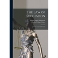 The Law of Succession: Testamentary and Intestate - Paperback
