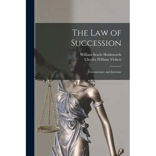 The Law of Succession: Testamentary and Intestate - Paperback