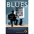 Blues - Philosophy for Everyone: Thinking Deep about Feeling Low - Paperback