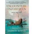 Encounters Unforeseen: 1492 Retold - Hardcover