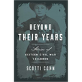 Beyond Their Years: Stories of Sixteen Civil War Children - Paperback