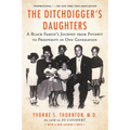 The Ditchdigger's Daughters: A Black Family's Astonishing Success Story - Paperback
