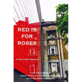 Red Is for Roses: A Cold War Memoir - Paperback