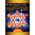 The Ark of Millions of Years: New Discoveries and Light on the Creation - Hardcover