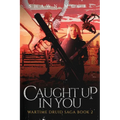Caught Up in You - Paperback