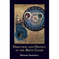 Direction and Destiny in the Birth Chart - Paperback