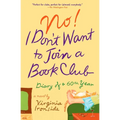 No! I Don't Want to Join a Book Club: Diary of a Sixtieth Year - Paperback