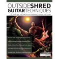 Outside Shred Guitar Techniques: 100 Outside Guitar Licks Using Chromatics, Substitutions & Advanced Scale Concepts - Paperback