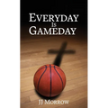 Everyday is Gameday - Paperback