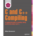 Advanced C and C++ Compiling - Paperback