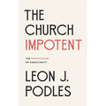 The Church Impotent: The Feminization of Christianity - Paperback