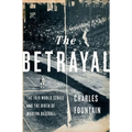 The Betrayal: The 1919 World Series and the Birth of Modern Baseball - Hardcover