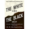 The White and the Black of It: The Christmas Chronicles: 1 - Paperback