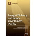 Energy Efficiency and Indoor Environment Quality - Hardcover