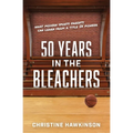 50 Years in the Bleachers: What modern sports parents can learn from a Title IX pioneer - Paperback