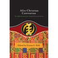 Afro-Christian Convention: The Fifth Stream of the United Church of Christ - Paperback