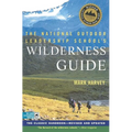 The National Outdoor Leadership School's Wilderness Guide: The Classic Handbook, Revised and Updated - Paperback