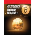 Criptomonedas El 1x1 de la inversión en Bitcoin y Altcoins 2022: Una guía para invertir inteligentemente en criptodivisas y obtener los máximos benefi - Paperback