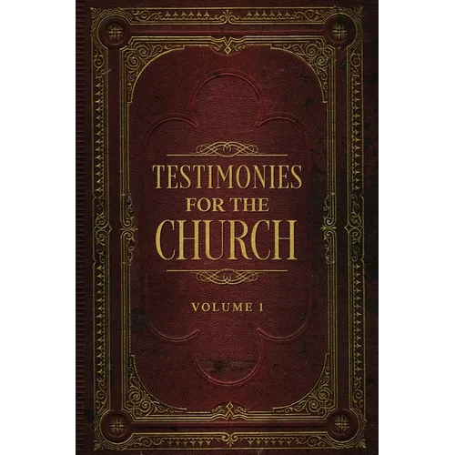 Testimonies for the Church Volume 1 - Paperback