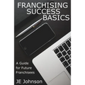 Franchising Success Basics - Paperback