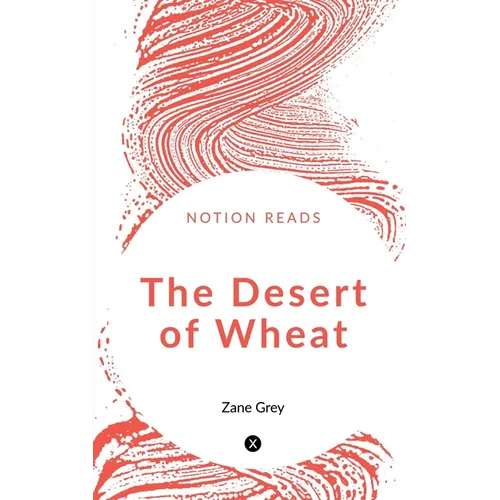 The Desert of Wheat - Paperback