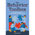 The Behavior Toolbox: A Guidebook for Parents (With Strategies and Tracking Sheets) - Paperback