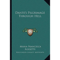 Dante's Pilgrimage Through Hell - Paperback