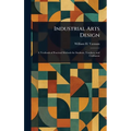 Industrial Arts Design - Hardcover