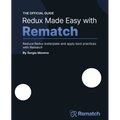 Redux Made Easy with Rematch: Reduce Redux boilerplate and apply best practices with Rematch - Paperback