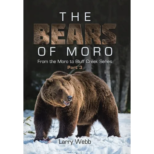 The Bears of Moro: Part 3 - Hardcover